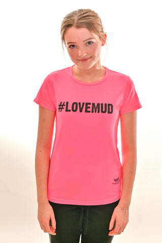 Ladies Electric Pink #LoveMud Technical T-shirt